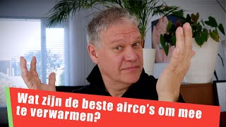 49 Wat zijn de beste airco  warmtepompen om mee te verwarmen [upl. by Ahsenor54]