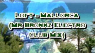 Loft  Mallorca Mr Bronkz Electro Club mix [upl. by Nil]