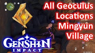 All Geoculus Locations Mingyun Village Genshin Impact [upl. by Ris]