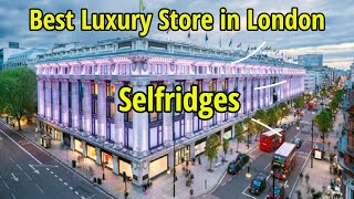 Selfridges London Luxury Store 🛍️🎅 Inside Look 👀 Walking Tour  Inside Selfridges London [upl. by Katey]