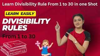 Divisibility Rules From 1 to 30 in One Shot  Learn Divisibility Rules by Sunaina Mam  Mathematics [upl. by Ithsav]