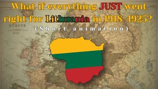 What if everything JUST went right for Lithuania in 1918–1925 Short Animation [upl. by Nosredneh]