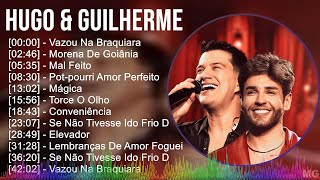 Hugo amp Guilherme 2024 MIX CD COMPLETO  Vazou Na Braquiara Morena De Goiânia Mal Feito Potpo [upl. by Seltzer]