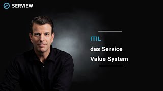 Das Service Value System von ITIL 4 in einfachen Schritten  SERVIEW Knowledge Nuggets [upl. by Hiroko]