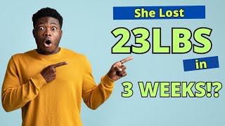 She Lost 23 Lbs In 3 Weeks What [upl. by Adoh]