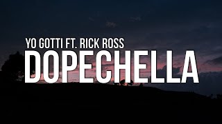 Yo Gotti  Dopechella Lyrics ft Rick Ross [upl. by Meehar220]