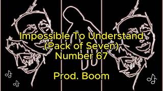 Impossible To Understand  Number 67 [upl. by Derf]