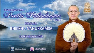 Penjelasan Awal Paritta Perlindungan Part 3 oleh Bhikkhu Nanukkamsa 16 Sep 2023 [upl. by Trebleda]