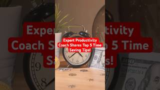 Expert Productivity Coach Shares Top 5 Time Saving Tips [upl. by Judith582]