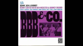 Benny Carter With Ben Webster amp Barney Bigard – BBB amp Co1992Full album [upl. by Noyk149]