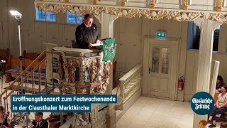 Eröffnungskonzert zum Festwochenende in der Clausthaler Marktkirche [upl. by Ydne]