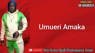 Nonso Ogidi  Umueri Amaka [upl. by Ramalahs]