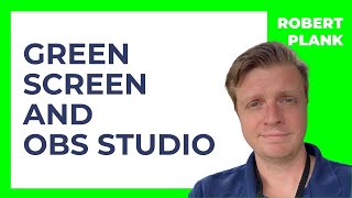 OBS Studio Green Screen Chroma Key Tutorial [upl. by Eojyllib]