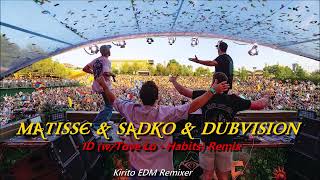 DubVision amp Matisse amp Sadko  ID vs Habits Remix [upl. by Trey]