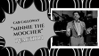 Reaction  quotMinnie the Moocherquot  Cab Calloway the HiDeHo Man [upl. by Toffey381]