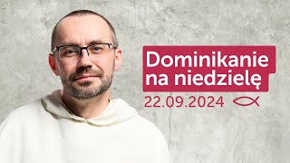 Dominikanie na niedzielę ✠ 22092024 — Grzegorz Kuraś OP [upl. by Mosenthal]