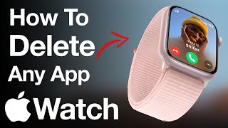 How to Delete Apps on Any Apple Watch Delete Apple Watch Apps Permanently Apple Watch Tutorial [upl. by Florrie]