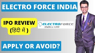 Electro Force India IPO Review  Apply Or Avoid [upl. by Assinna222]