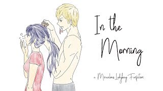 In the Morning  Part 14 A Miraculous Ladybug Fanfiction  Adrienette Married Life [upl. by Marsland572]