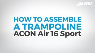 ACON Air 16 Sport  Assembly video [upl. by Swihart]