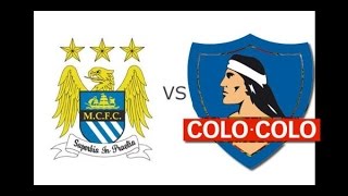 Copa Euroamericana  Colo Colo 1 VS 2 Manchester City PES [upl. by Lisabeth]