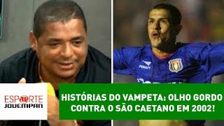 Histórias do Vampeta olho gordo contra o São Caetano em 2002 [upl. by Epilif502]