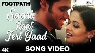 Saari Raat Teri Yaad Song Video  Footpath  Emraan Hashmi  Alka Yagnik amp Udit Narayan [upl. by Alla]