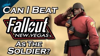 Can I Beat Fallout New Vegas As The Soldier From TF2 [upl. by Ladnyc]