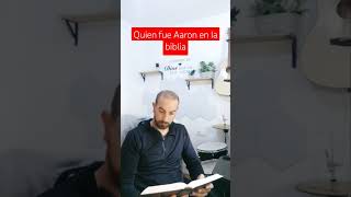 Quién fue Aarón en la biblia aaron aaronbiblia [upl. by Keithley]