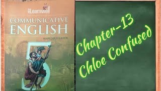 Learnwell Communicative English class 5th Chapter13 Chloe Confused [upl. by Ginger]