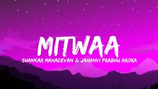 Mitwaa  Shankar Mahadevan amp Janhavi Prabhu Arora Lyrics  Lyrical Bam Marathi [upl. by Forland]