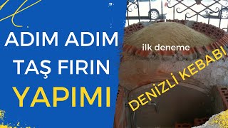 ADIM ADIM TAŞ FIRIN YAPIMI VE DENİZLİ KEBABI [upl. by Wayne]