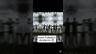 Meni Futbolchi doʻstlarim ⚽ [upl. by Mailli276]