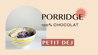 Porridge 100  chocolat  EAT HEALTHY [upl. by Aynot]