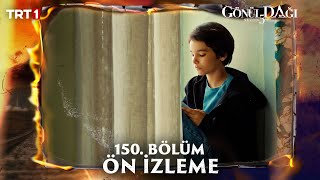 Gönül Dağı 150 Bölüm Ön İzleme trt1 [upl. by Hillary]