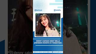 Denny Caknan Sebut Bella Bonita Sebagai Jawaban dari Doanya di Tanah Suci [upl. by Koosis513]