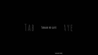 Tabaah Ho Gaye coversong lyrics hindi shorts [upl. by Onairot]