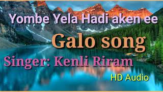 Yombe Yela Hadi aken ee Galo song by Kenli Riram  Galo song [upl. by Bloch557]