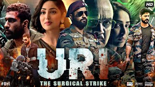 Uri The Surgical Strike Full Movie  Vicky Kaushal  Yami Gautam  Mohit Raina  Review amp Facts [upl. by Moht]