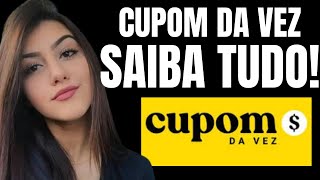 🔴CUPOM DA VEZ 🔴ALERTA🔴 CUPOM DA VEZ FUNCIONA 🔴 CUPOM DA VEZ PAGA MESMO CUPOM DA VEZ OFICIAL [upl. by Steven796]