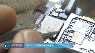 Hướng dẫn thay ic wifi iphone 6  Huy Dũng mobile [upl. by Aihseym]