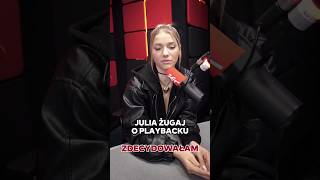 JULIA ŻUGAJ O PLAYBACKU [upl. by Nauqram]