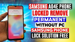 Samsung A04e Phone Locked MDM lock kG Lock Done Without pc 2023 Phone Locked Remove Done Without pc [upl. by Dachia]