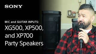 Sony  Mic and Guitar Inputs – XG500 XP500 and XP700 Wireless Party Speakers [upl. by Zap]