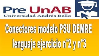 PREUNAB Conectores modelo PSU DEMRE lenguaje ejercicios n°2 y n°3 [upl. by Sherilyn]