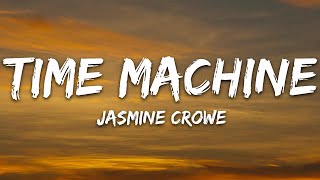 Jasmine Crowe  Time Machine Lyrics 7clouds Release [upl. by Mikes309]