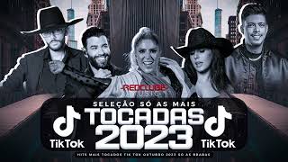 SÓ AS MAIS TOCADAS TIK TOK OUTUBRO 2023  SELEÇÃO HITS TIK TOK 2023  SÓ AS TOP TIK TOK 2023 [upl. by Esiom]