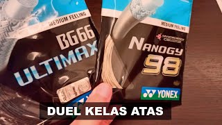 YONEX BG 66 ULTIMAX vs NANOGY 98  Senar Badminton [upl. by Atalie]