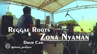 ZONA NYAMAN VERSI REGGAE ROOTS  DRUM CAM [upl. by Adnolahs1]