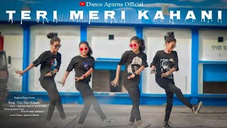 Teri Meri Kahani  New Nagpuri sadri dance video 2023  Dance Aparna Official [upl. by Ettenrahc]